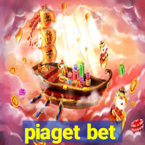 piaget bet